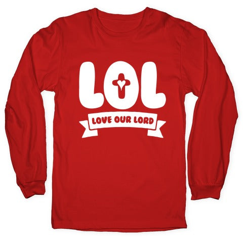 LOL Love Our Lord Longsleeve Tee